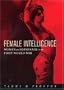 Female Intelligence: Women and Espionage in the First World War