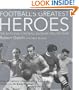 Football's Greatest Heroes: The National Football Museum Hall of Fame