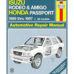 Isuzu Rodeo & Amigo Honda Passport Automotive Repair Manual: 1989-1997 (Haynes Automotive Repair Manual Series)