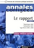 Le rapport Fili�re m�dico-sociale cat�gorie A : Psychologue 2002, Pu�ricultrice 2001, Sage-femme 2001, 2006