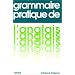 Grammaire pratique de l'anglais