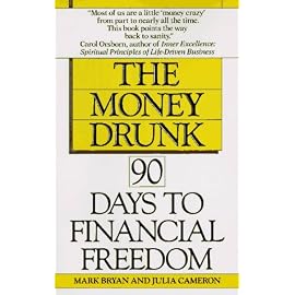The Money Drunk: 90 Days to Financial Freedom