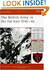 The British Army in the Far East 1941-45 (Battle Orders)