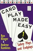 Card Play Made Easy 1: Safety Plays & Endplays (v. 1)