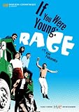 If You Were Young: Rage