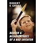 Memoir & Misadventures of a Mad Inventor by Robert E Gross