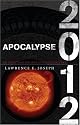Apocalypse 2012: An Investigation into Civilization's End