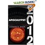 Apocalypse 2012: An Investigation into Civilization's End