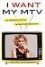 Books : I Want My MTV: The Uncensored Story of the Music Video Revolution