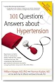 101 Questions and Answers About Hypertension