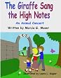THE GIRAFFE SANG THE HIGH NOTES: An Animal Concert
