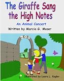 THE GIRAFFE SANG THE HIGH NOTES: An Animal Concert