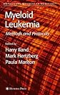 Myeloid Leukemia: Methods and Protocols (Methods in Molecular Medicine)