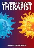 The Truly Dynamic Therapist