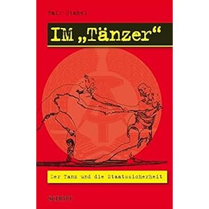 IM "Tänzer": Der Tanz und die Staatssicherheit