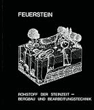 Produkt-Bild: Feuerstein: Rohstoff der Steinzeit - Bergbau und Bearbeitungstechnik
