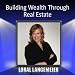 Building Wealth Through Real Estate
