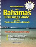 Bahamas Cruising Guide (The): With the Turks and Caicos Islands, 2nd Edition