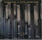Towards a new Iron Age : May 12th-July 10th 1982