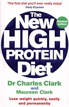 The New High Protein Diet: Lose Weight Quickly Easily and Permanently