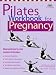 Pilates Workbook for Pregnancy: Illustrated Step-by-Step Matwork Techniques