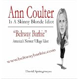 Ann Coulter Is A Skinny Blonde idiot