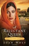 A Reluctant Queen: The Love Story of