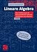Bücher : Lineare Algebra: Eine Einführung in die Wissenschaft der Vektoren, Abbildungen und Matrizen. Mit liebevollen Erklärungen, einleuchtenden Beispielen ... Nutzen der Studierenden der ersten Semester