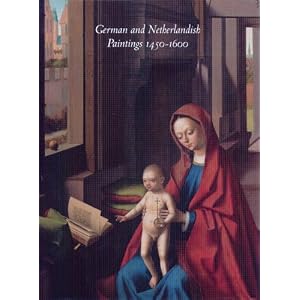 German And Netherlandish Paintings 1450-1600 (The Collections of the Nelson-Atkins Museum of Art)