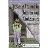 treating trauma in children and adolescents trauma therapy
