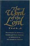The Word of the Lord: Year B : Readings for the Principal, Second and Third Services as Authorized by the Church of England