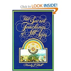 The Secret Teachings of All Ages: An Encyclopedic Outline of Masonic, Hermetic, Qabbalistic & Rosicrucian Symbolical Philosophy - Reduced Size Color
