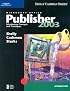 Microsoft Office Publisher 2003: Introductory Concepts and Techniques (Shelly Cashman)