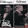 Jazz Casual - Dizzy Gillespie & Mel Torme
