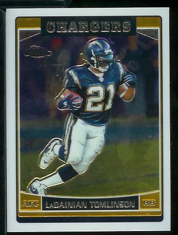 2006 Topps Chrome LaDainian Tomlinson San Diego Chargers Football Card #16 - Mint Condition - Shipped In Protective ScrewDown Case !