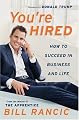 You're Hired: How to Succeed in Business and Life from the Winner of The Apprentice