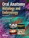 Oral
Anatomy,
Histology
&
Embryology