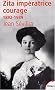 Zita, imp�ratrice courage