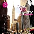 Irma at Sex & in City V.1