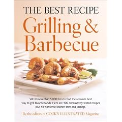 The Best Recipe: Grilling and Barbecue