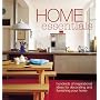 Home Essentials: Hundreds of Inspirational Ideas for Decorating and Furnishing Your Home