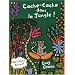 Cache-cache dans la jungle - Laur�at du Comit� des mamans Hiver 2003 (0-3 ans)