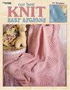 Our Best Knit Baby Afghans (Leisure Arts #3219)