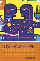 Between Ourselves: An Introduction to Interpersonal Communication (Hodder Arnold Publication)