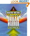Barefoot Doctor's Handbook for the Urban Warrior: Spiritual Survival Guide