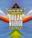 Barefoot Doctor's Handbook for the Urban Warrior: Spiritual Survival Guide