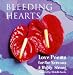 Bleeding Hearts: Love Poems for the Nervous and Highly Strung (Anthology)