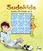Sudokids. Sudoku für Kinder ab 8