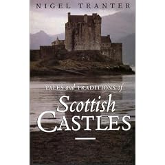 Tales and Traditions of Scottish Castles