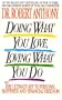 Doing what you love, loving what you do: the ultimate key to